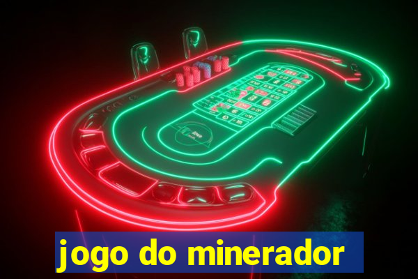 jogo do minerador